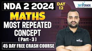 NDA 2 2024 Maths Preparation  Maths Most Repeated Concept  NDA 2 2024 Maths Course  NDA Tap2Crack