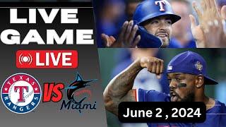 LIVE Miami Marlins vs Texas Rangers MLB  June 2 2024