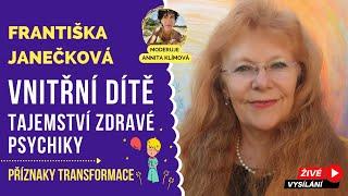 VNITŘNÍ DÍTĚ - tajemství zdravé psychiky I FRANTIŠKA JANEČKOVÁ