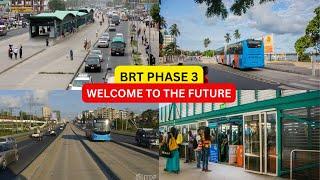 The future of transportation in Dar es Salaam BRT phase 3 updates