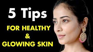 5 Tips For HEALTHY & GLOWING Skin  Diet Tips for a Healthy & Glowing Skin  #Glowingskintips