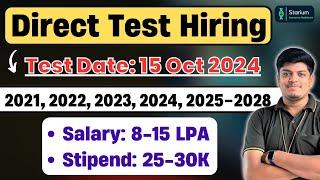 Direct Test Hiring  Salary 8-15 LPA  OFF CAMPUS Drive 2021 2022 2023 2024 2025 2026-2028