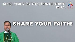 Bible Study on the book of Tobit Share your faith - Fr Joseph Edattu VC