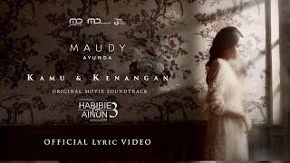 Maudy Ayunda – Kamu Dan Kenangan Ost. Habibie & Ainun 3  Official Music Video
