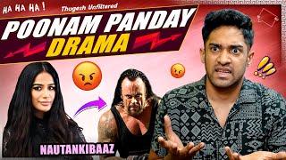 Poonam Pandey Fake Drama is The Worst
