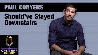 FULL Special from World Series of Comedy winner Paul Conyers Shouldve  Stayed Downstairs