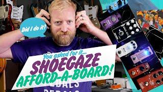 Shoegaze Affordaboard? - I get my feet wet with the genre and build a shoegaze board- #Affordaboard