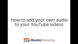 How to add your own audio to your YouTube videos