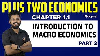 Plus Two Economics  Chapter 1. Introduction to Macro Economics - Part 2  Eduport