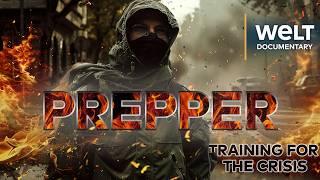 INSIDE THE PREPPER MOVEMENT Preparing for Disaster and Ensuring Survival  WELT Documentary