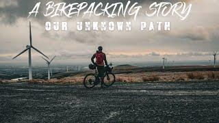 A BIKEPACKING STORY  -  OUR UNKNOWN PATH