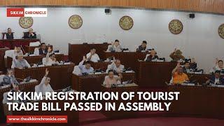 The Sikkim Registration of Tourist Trade Bill Passed in Assembly