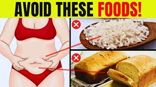 40 Foods to Avoid If You Want to Lose Weight Fast