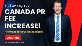 Changes to Canada’s permanent residence fees starting April 30 2024  Canada Immigration Explore