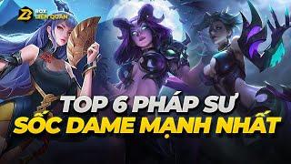 Top 6 Pháp Sư Sốc Dame Mạnh Nhất Mùa 24  Box Liên Quân