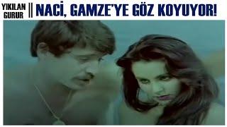 Yıkılan Gurur Türk Filmi  Naci Gamzeye Göz Koyuyor