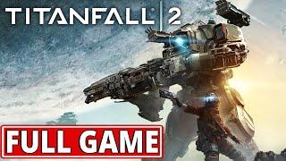 Titanfall 2 - FULL GAME 100% walkthrough  Longplay