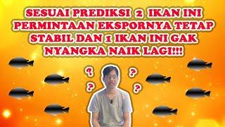 JENIS PERMINTAAN IKAN YANG MENINGKAT DI AWAL TAHUN SAMPAI PERTENGAHAN TAHUN 2023 PREDIKSI TEPAT 