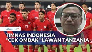Pengamat Sepak Bola Mohamad Kusnaeni Ungkap Peluang Timnas Indonesia vs Tanzania di Laga Uji Coba