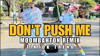DON’T PUSH ME l Dj Jurlan Remix l TikTok Trend l Moombahton Remix l Dance Workout