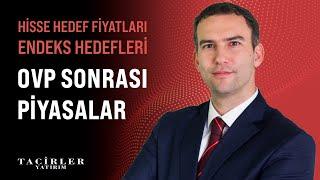 OVP Sonrası Piyasalar  Serhan Yenigün  Tacirler Yatırım