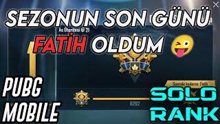 SON GÜN FATİH OLDUM   SOLO RANK TEKLİ ÜŞN PUBG MOBİLE #c6s18 #pubgmobile