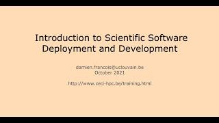 Introduction to scientific software development and deployment