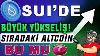 SUI COİNDE BÜYÜK YÜKSELİŞ SIRADAKİ ALTCOİN HANGİSİ OLABİLİR?