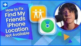 How to Fix Find My Friends iPhone Location Not Available