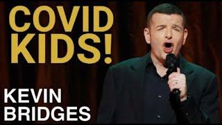 Covid Kids  Kevin Bridges The Overdue Catch-Up  Live From Leeds