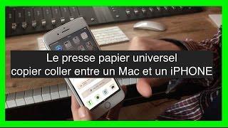 Le presse papier universel   copier coller entre un Mac et un iPHONE