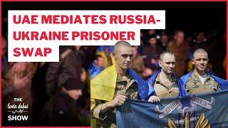 UAE Mediates Russia Ukraine Prisoner Swap