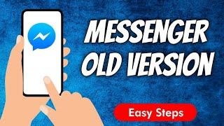 How To Get All Facebook Messenger  Older Version App