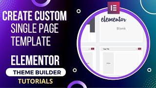 How to Create Single Page Template in Elementor  Elementor Theme Builder