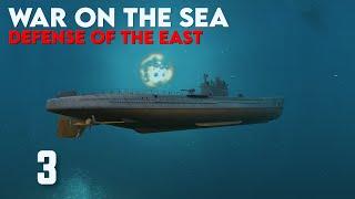 War on the Sea  Defense of the East  Ep.3 -Torpedo Alley