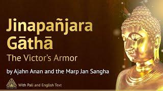 Jinapañjara Gāthā The Victor’s Armor  Buddhist Chanting with Pāli & English Text 