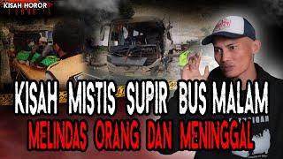 SUPIR BUS MALAM NABRAK ORANG DAN MENINGG4L SETIAP DI TOL SELALU ADA PENUMPANG GAIB MERINDING