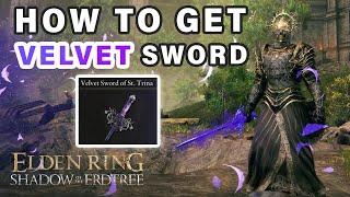 How to get the Velvet Sword of St Trina ► Elden Ring DLC