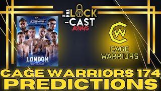 Cage Warriors 174 Quick Picks  The MMA Lock-Cast BONUS
