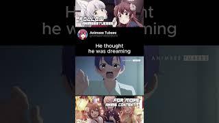 He thought he was dreaming #anime #animeromancecomedy #animefunny