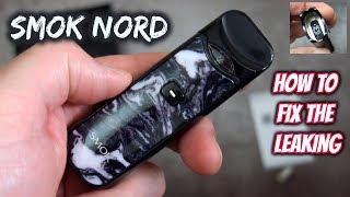 Smok Nord How to fix the leaking