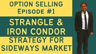 Option Selling Strategies  Strangle and Iron Condor