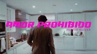 Amor Prohibido - Sophie Oliver Video Oficial