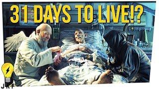 Only 31 Days to Live?