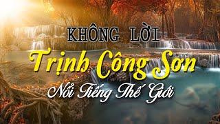 Nhạc Không Lời Trịnh Công Sơn Nổi Tiếng Thế Giới Hòa Tấu Guitar Những Bài Hát Của Các Ns Tài Hoa