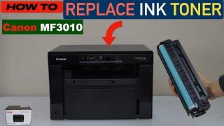 Canon Imageclass MF3010 Replace Ink Toner 