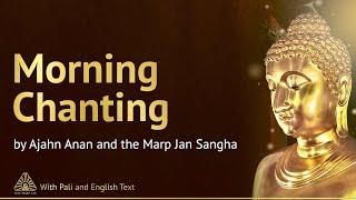 Morning Chanting of Marp Jan Buddhist Monastery  Buddhist Chanting with Pāli & English Text 