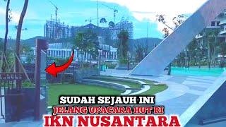 UPDATE IKN TERBARU️Progres Pembangunan Istana Negara Burung Garuda Lap Upcara Jelang HUT RI IKN