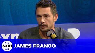 James Franco Discusses His Sex Addiction & Sobriety  SiriusXM
