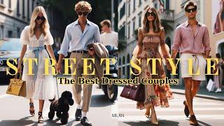 Milan Street Style The Most Fashionable Couples•Chic and Trendy Summer 2024 Outfits